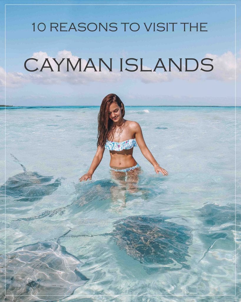 10 Reasons To Visit The Cayman Islands